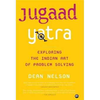 Jugaad Yatra Exploring The Indian Art Of Problem Solving - 1