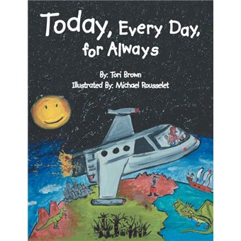 today, Every Day, For Always Paperback -