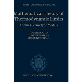 Mathematical Theory of Thermodynamic Limits - Thomas-Fermi Type Models - Hardback - 1998 - 1