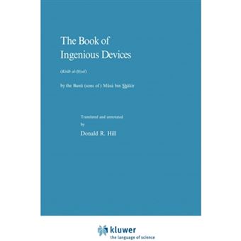 The Book of Ingenious Devices / Kitab Al-Hiyal - By the Banu (Sons of) Musa Bin Shakir - Hardback - 1978 - 1