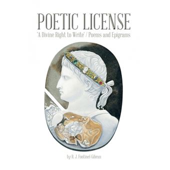 Poetic License - 'A Divine Right to Write' / Poems and Epigrams - Hardback - 2014 - 1