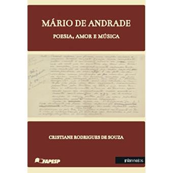 Mário de Andrade. Poesia, Amor e Música - 1