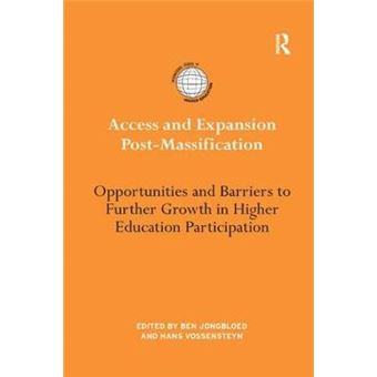 Access And Expansion Postmassification Opportunities And Barriers To Further Growth In Higher Education Participation International Studies In Higher Education - 1