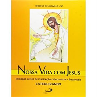 Nossa Vida Com Jesus. Catequizando - Coleção Iniciação Cristã De Inspiração Catecumenal - 1