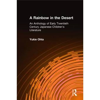 A Rainbow in the Desert - An Anthology of Early Twentieth Century Japanese Children's Literature - Hardback - 2000 - 1
