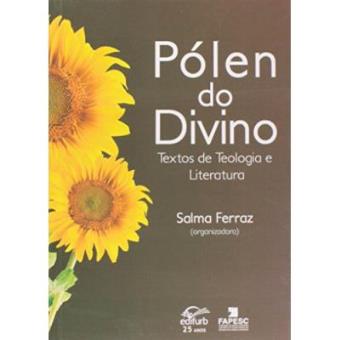 Pólen Do Divino. Textos De Teologia E Literatura - 1