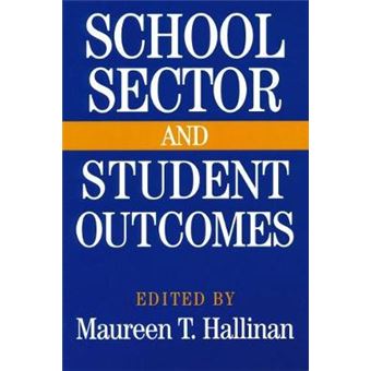School Sector and Student Outcomes - Paperback - 2006 - 1