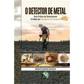 O Detector De Metal – Guia Prático Do Detectorismo Para Iniciantes - 1