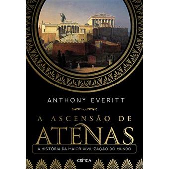 A ascensão de Atenas: A história da maior civilização do mundo - 1