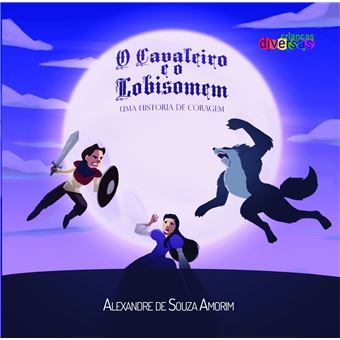 O Cavalheiro e o Lobisomem: uma História de Coragem (Volume 1) - 1