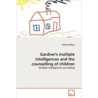 Gardner's Multiple Intelligences and the Counselling of Children - Paperback / softback - 2011 - 1
