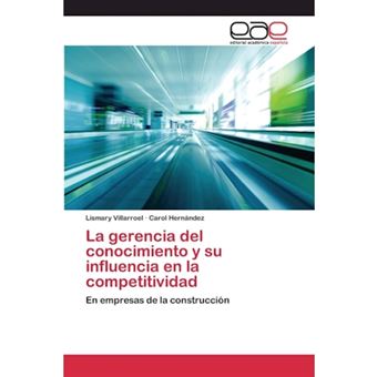 La Gerencia del Conocimiento y Su Influencia En La Competitividad - Paperback / softback - 2015 - 1