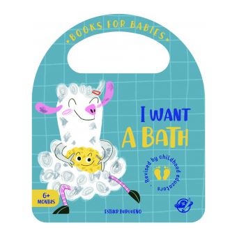 Books For Babies - I Want A Bath - 1