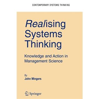 Realising Systems Thinking - Knowledge and Action in Management Science - Paperback - 2010 - 1