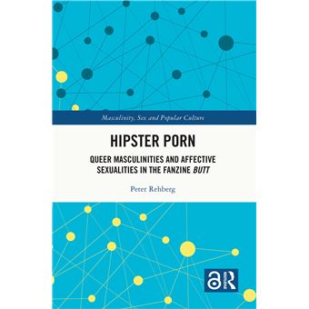 Hipster Porn (Masculinity, Sex and Popular Culture) - 1