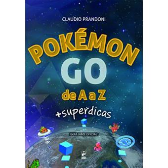 Pokémon Go de A a Z. + Superdicas - 1