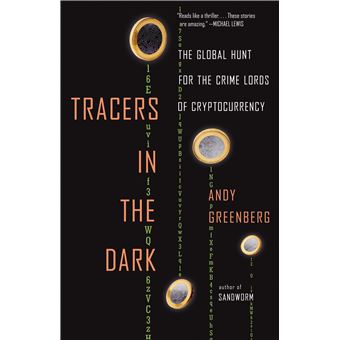 Tracers in the Dark: The Global Hunt for the Crime Lords of Cryptocurrency - 1