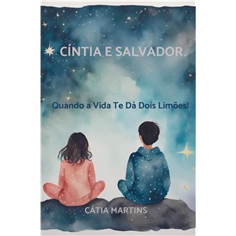 Cíntia E Salvador: Quando A Vida Te Dá Dois Limões! - 1