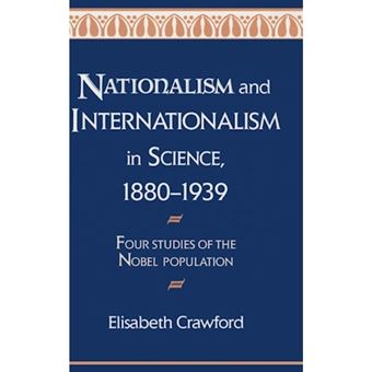 Nationalism and Internationalism in Science, 1880-1939 - Four Studies of the Nobel Population - Hardback - 1992 - 1