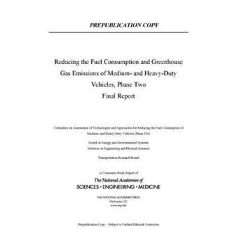 Reducing Fuel Consumption And Greenhouse Gas Emissions Of Medium And Heavyduty Vehicles, Phase Two Final Report - 1