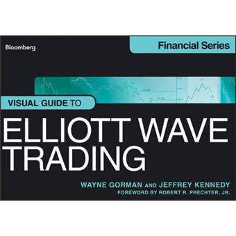 The Visual Guide to Elliott Wave Trading - Paperback - 2013 - 1