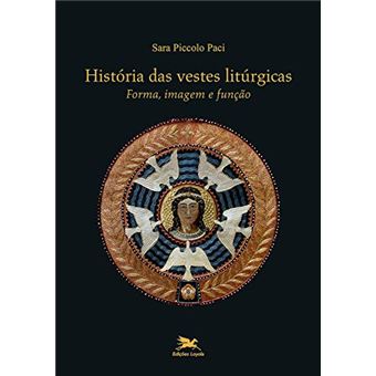História das Vestes Litúrgicas: Forma, Imagem e Função - 1