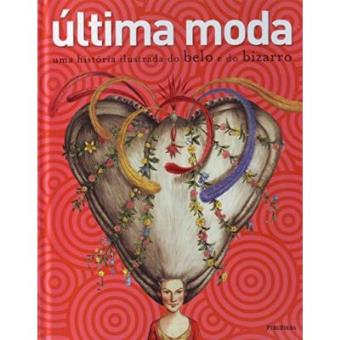 Ultima Moda. Uma História Ilustrada Do Belo - 1