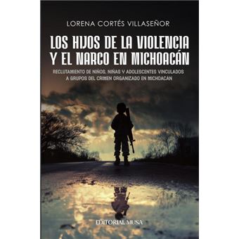 Los Hijos De La Violencia Y El Narco En Michoacán - 1