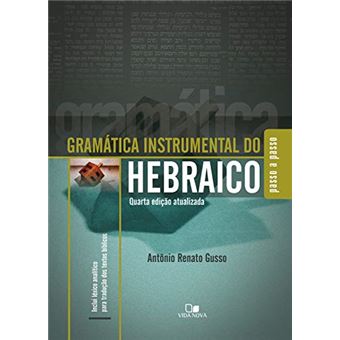 Gramática Instrumental do Hebraico - 4ªEd. - Inclui Léxico Analítico para Tradução dos Textos Bíblicos - 1
