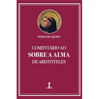 Comentário Ao Sobre A Alma De Aristóteles - 1
