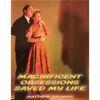 Magnificent Obsessions Saved My Life - 1