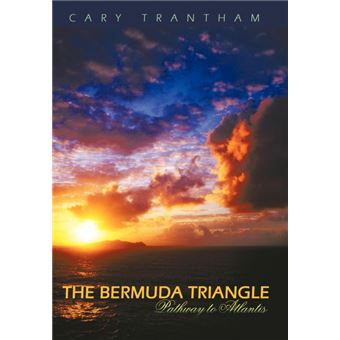 The Bermuda Triangle - Pathway to Atlantis - Hardback - 2011 - 1