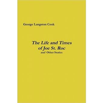 The Life and Times of Joe St. Roc - Paperback / softback - 2011 - 1