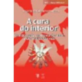 A Cura do Interior. Uma Jornada em Busca do Amor e do Sentido da Vida - Volume 6 - 1