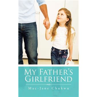 My Father's Girlfriend - Paperback / softback - 2015 - 1