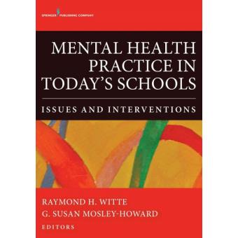 Mental Health Practice in Today's Schools - Issues and Interventions - Hardback - 2015 - 1