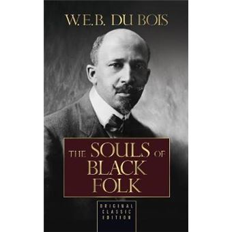 The Souls Of Black Folk Original Classic Edition - 1
