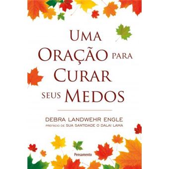 Uma Oração Para Curar Seus Medos - 1