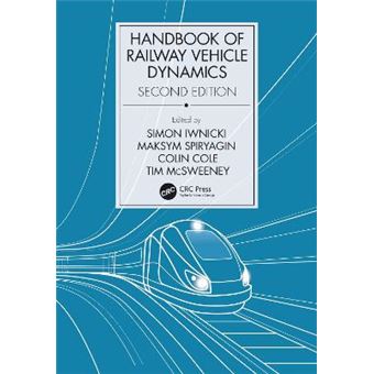 Handbook Of Railway Vehicle Dynamics, Second Edition - 1