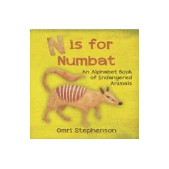 N Is For Numbat An Alphabet Book Of Endangered Animals By Omri Stephenson Paperback Book - 1