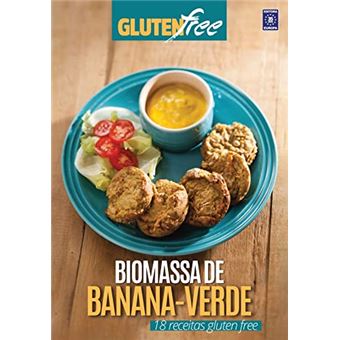 Glúten Free 11 - Biomassa De Banana Verde: 18 Receitas Sem Glúten - 1