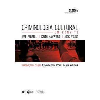 Criminologia Cultural - Um Convite - 1