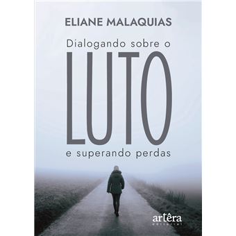 Dialogando Sobre O Luto E Superando Perdas - 1