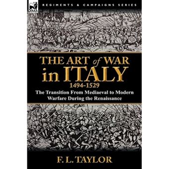 The Art of War in Italy, 1494-1529 - The Transition from Mediaeval to Modern Warfare During the Renaissance - Hardback - 2012 - 1