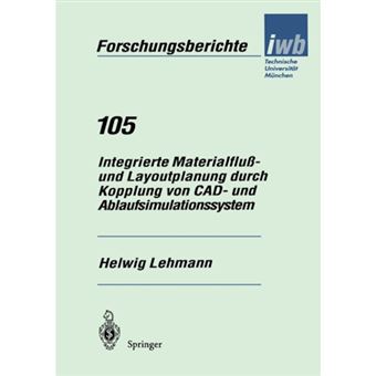 Integrierte Materialfluss- Und Layoutplanung Durch Kopplung Von CAD- Und Ablaufsimulationssystem - Paperback / softback - 0 - 1
