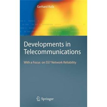 Developments in Telecommunications - With a Focus on SS7 Network Reliability - Hardback - 2008 - 1