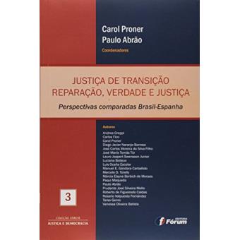 Justica De Transicao - Reparacao , Verdade E Justica - Perspectivas Co - 1