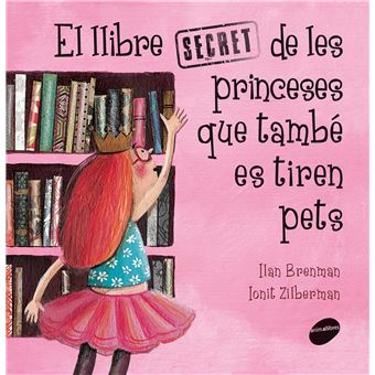 El llibre secret de les princeses que també es tiren pets - 1