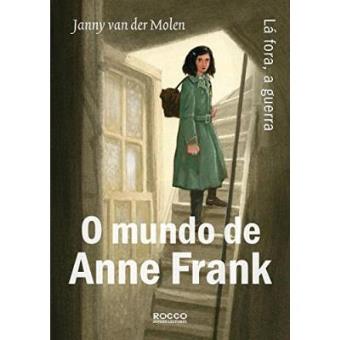 O Mundo de Anne Frank. Lá Fora, a Guerra - 1