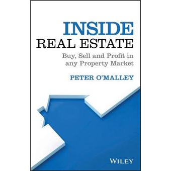 Inside Real Estate Buy, Sell And Profit In Any Property Market - 1